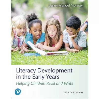 Literacy Development in the Early Years : Helping Children Read and Write
