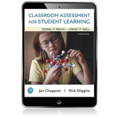 Classroom Assessment for Student Learning : Doing It Right - Using It Well