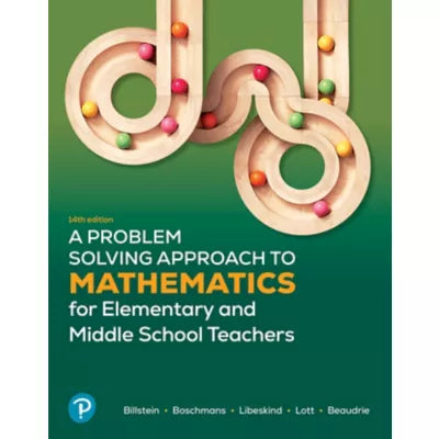 A Problem Solving Approach to Mathematics for Elementary and Middle School Teachers