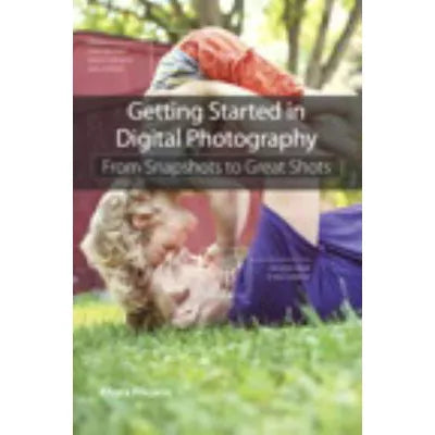 Getting Started in Digital Photography