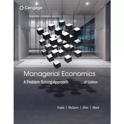 MindTap for Froeb/McCann/Ward/Shors Managerial Economics: A Problem Solving Approach, 1 term Instant Access