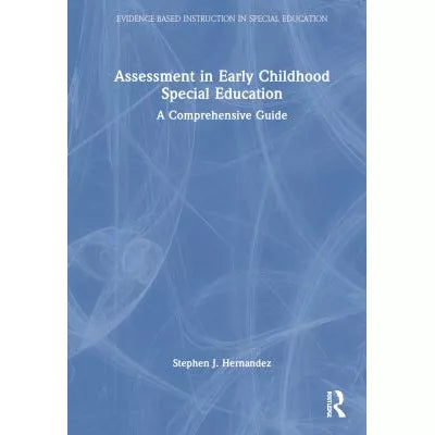 Assessment in Early Childhood Special Education : A Comprehensive Guide