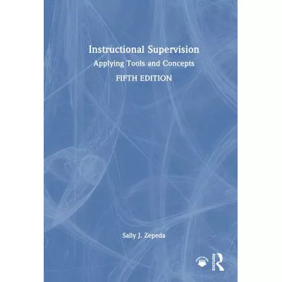 Instructional Supervision : Applying Tools and Concepts
