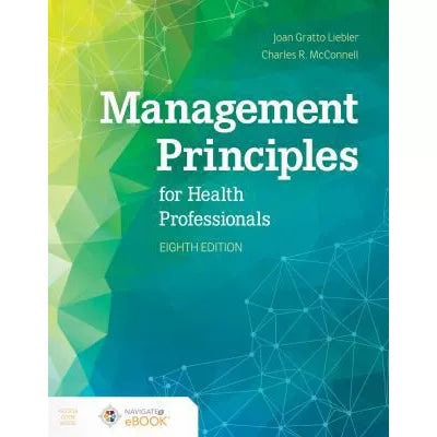 Management Principles for Health Professionals