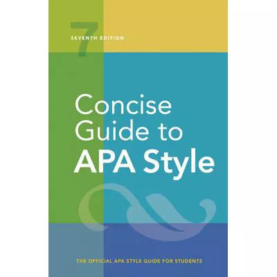 Concise Guide to APA Style : 7th Edition (OFFICIAL)