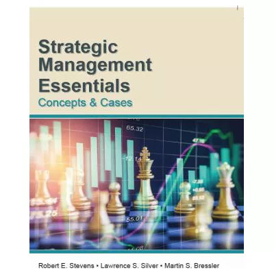 Strategic Management Essentials: Concepts and Cases